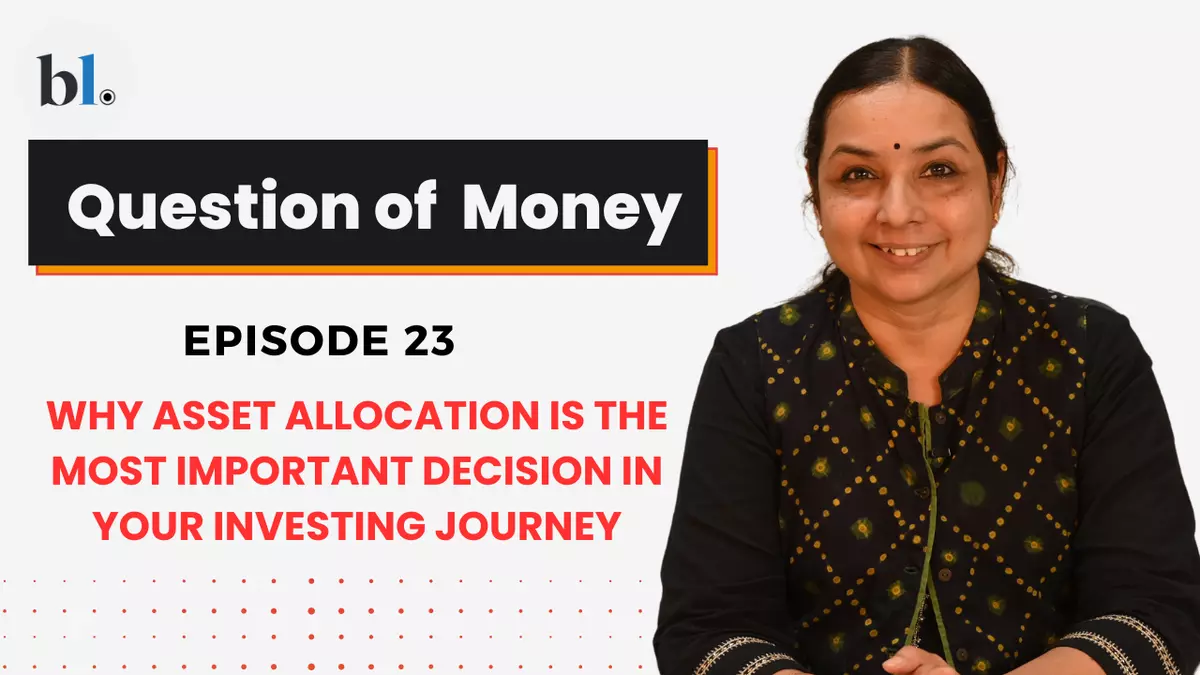 Why asset allocation is the most important decision in your investing journey Question of Money by Aarati Krishnan Episode 23